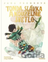 Tonda, Slávka a kouzelné světlo