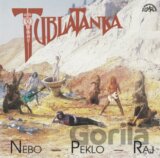 Tublatanka: Nebo - Peklo - Raj LP