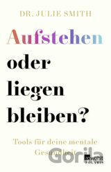 Aufstehen oder liegen bleiben?