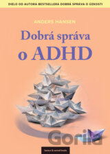 Dobrá správa o ADHD