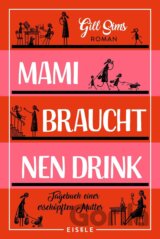 Mami braucht 'nen Drink