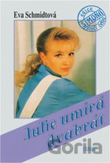 Julie umírá dvakrát