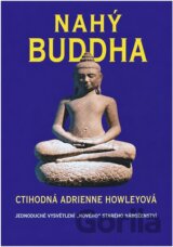 Nahý Buddha : jednoduché vysvětlení "nového" starého náboženství