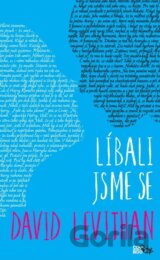 Líbali jsme se