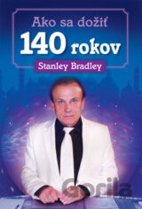 Ako sa dožiť 140 rokov
