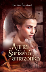 Anna - Šarišská Amazonka