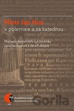 Mistr Jan Hus v polemice a za katedrou