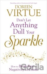 Don't Let Anything Dull Your Sparkle