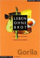 Leben ohne Brot