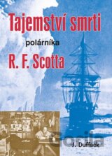 Tajemství smrti polárníka R. F. Scotta