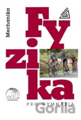 Fyzika pro gymnázia - Mechanika + ED