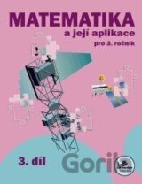 Matematika a její aplikace 3 – 3. díl