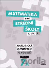 Matematika pro střední školy - 7.díl A Učebnice