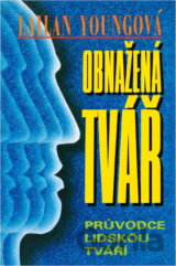 Obnažená tvář : průvodce lidskou tváří