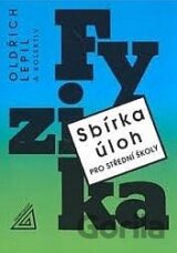Fyzika: sbírka úloh pro střední školy