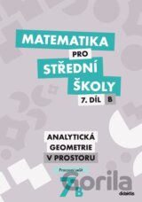 Matematika pro střední školy 7.díl B - pracovní sešit