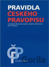 Pravidla českého pravopisu : s Dodatkem Ministerstva školství, mládeže a tělovýchovy České republiky