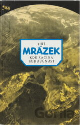 Kde začíná budoucnost
