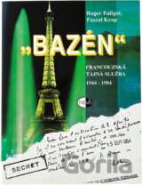 "Bazén" : francouzská tajná služba (1944-1984)