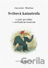 Světová katastrofa a jiné povídky s neblahým koncem