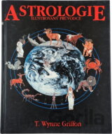 Astrologie : ilustrovaný průvodce : klíč k pochopení lidského osudu