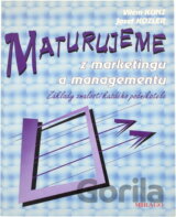 Maturujeme z marketingu a managementu : základy znalostí každého podnikatele