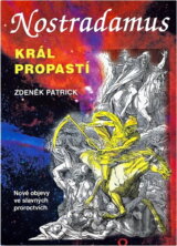 Nostradamus : král propastí : nové objevy ve slavných proroctvích
