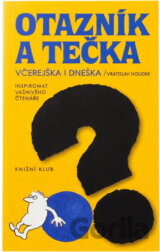 Otazník a tečka včerejška i dneška : inspirovat vášnivého čtenáře