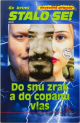 Do snu zrak a do copanu vlas