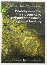 Počátky českého a slovenského environmentalismu - vybrané kapitoly