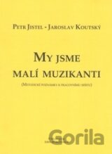 My jsme malí muzikanti