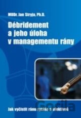 Débridement a jeho úloha v managementu ran