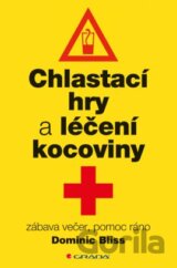 Chlastací hry a léčení kocoviny