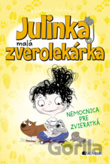 Julinka – malá zverolekárka: Nemocnica pre zvieratká