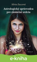 Astrologický sprievodca pre zlomené srdcia