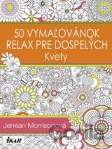 50 vymaľovánok - Relax pre dospelých - Kvety