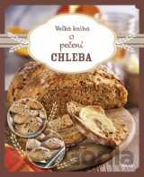 Veľká kniha o pečení chleba