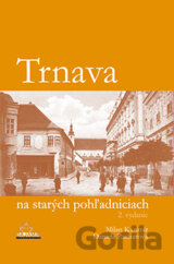 Trnava na starých pohľadniciach