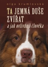 Ta jemná duše zvířat