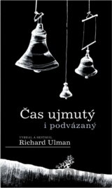 Čas ujmutý i podvázaný