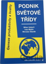Podnik světové třídy : geneze produktivity a kvality
