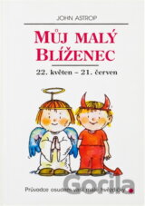 Můj malý Blíženec : 22. květen až 21. červen : průvodce osudem vaší malé hvězdičky