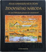 Atlas univerzálních dějin židovského národa : od časů biblických praotců do současnosti