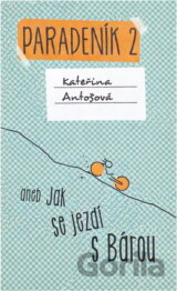 Paradeník 2, aneb, Jak se jezdí s Bárou