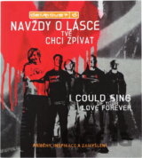 Navždy o lásce tvé chci zpívat = I could sing of your love forever