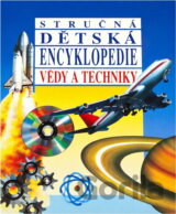 Stručná dětská encyklopedie vědy a techniky