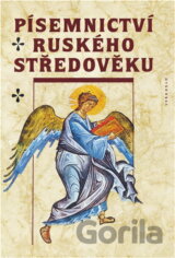 Písemnictví ruského středověku : od křtu Vladimíra Velikého po Dmitrije Donského : výbor textů 11.-14. století