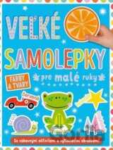 Veľké samolepky pre malé ruky: Farby a tvary