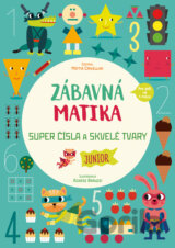 Zábavná matika - Junior: Super čísla a skvelé tvary