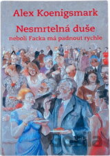 Nesmrtelná duše, neboli, Facka má padnout rychle